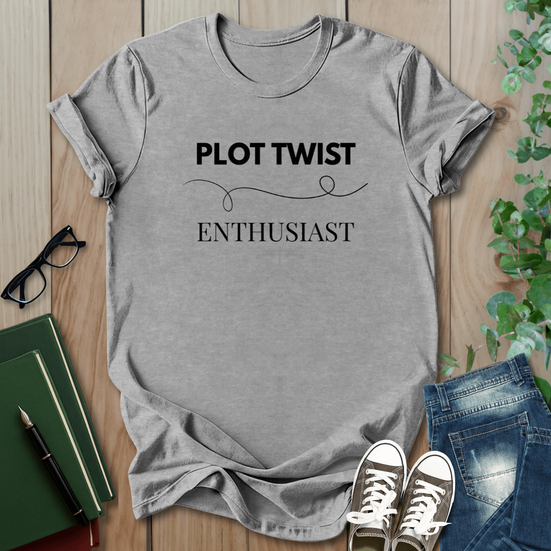 Plot Twist Enthusiast - T-Shirt