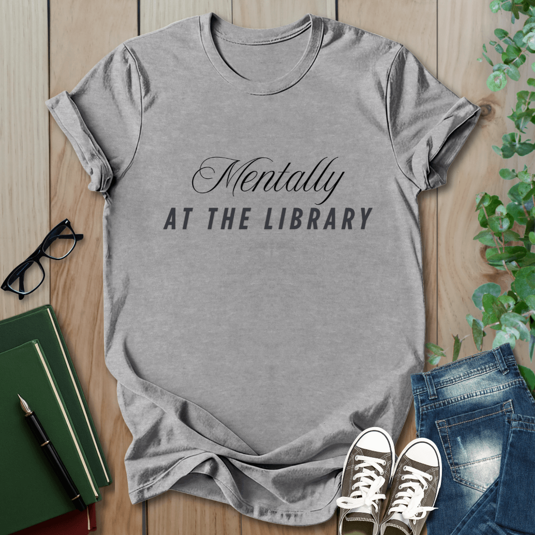 Mentally, At The Library - T-Shirt
