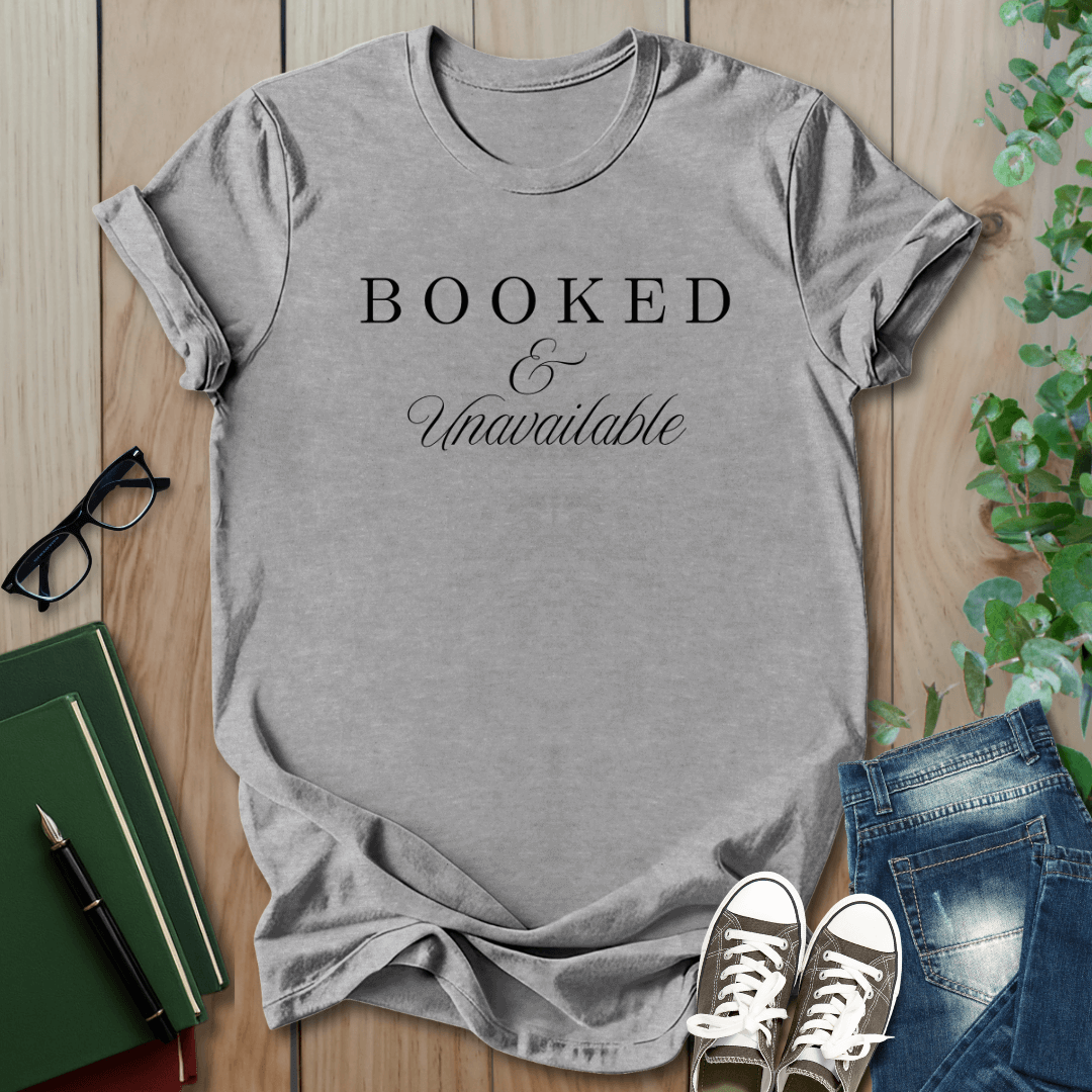 Booked & Unavailable - T-Shirt