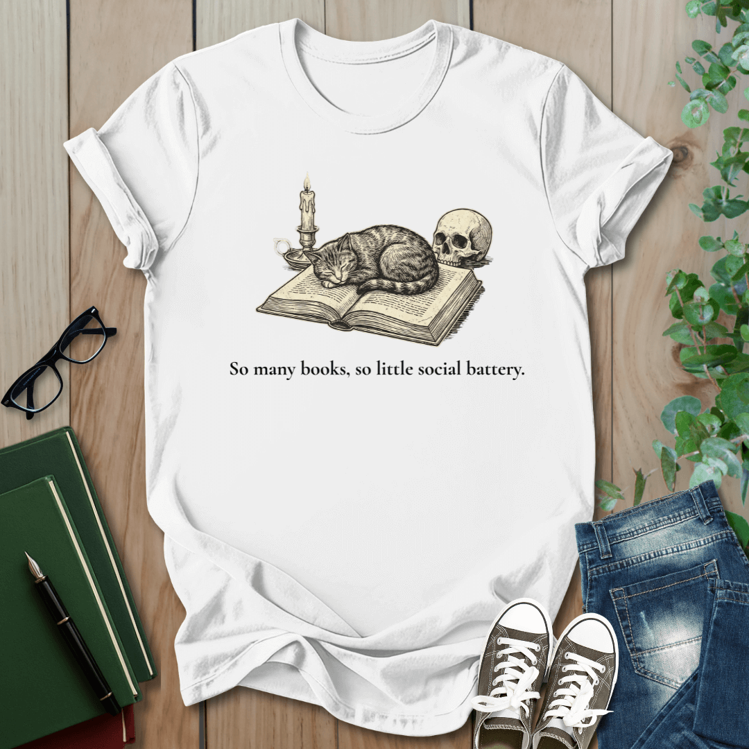 So Many Books, So Little Social Battery. - T-Shirt