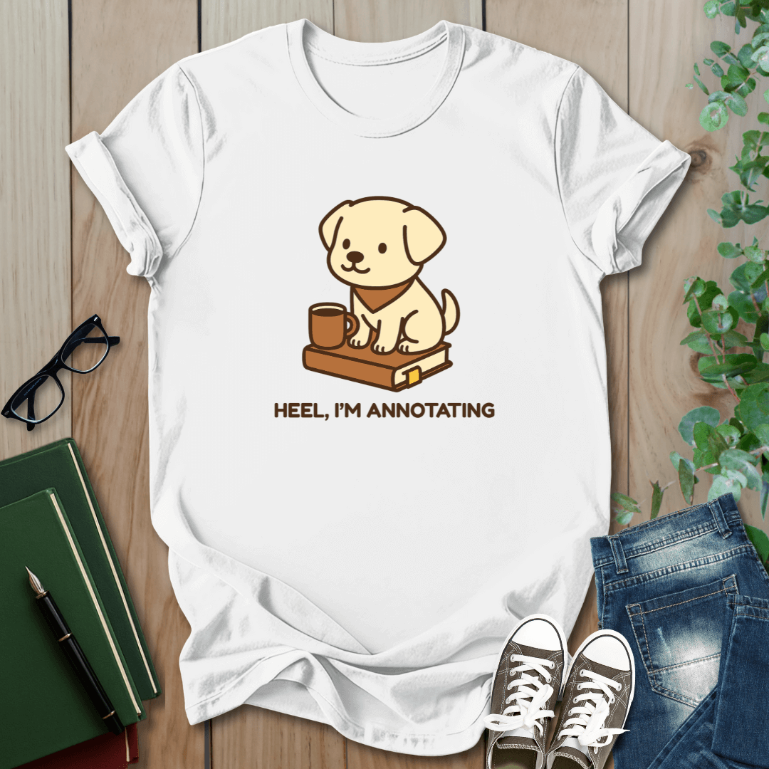 Hell, I'm Annotating- T-Shirt