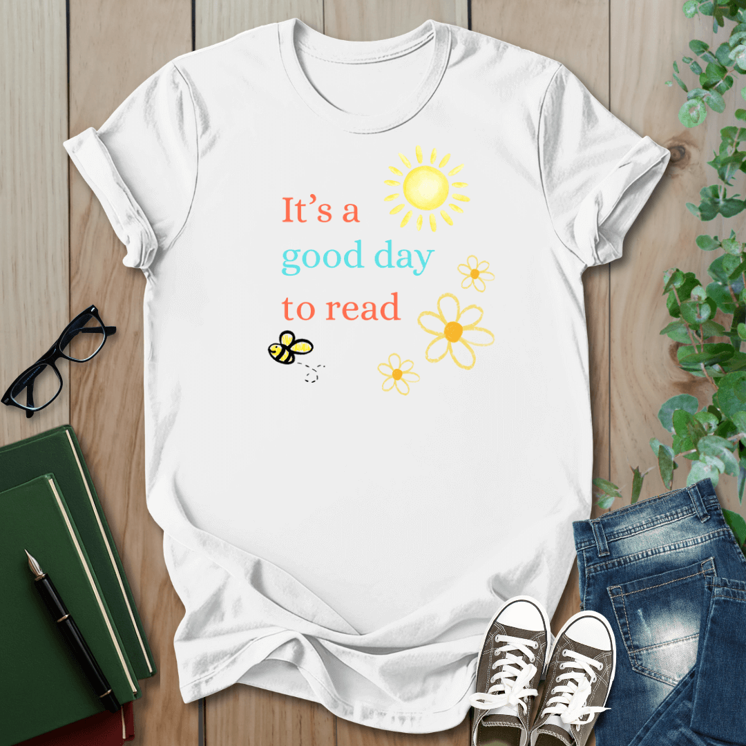 It's a Good Day To Read - T-Shirt