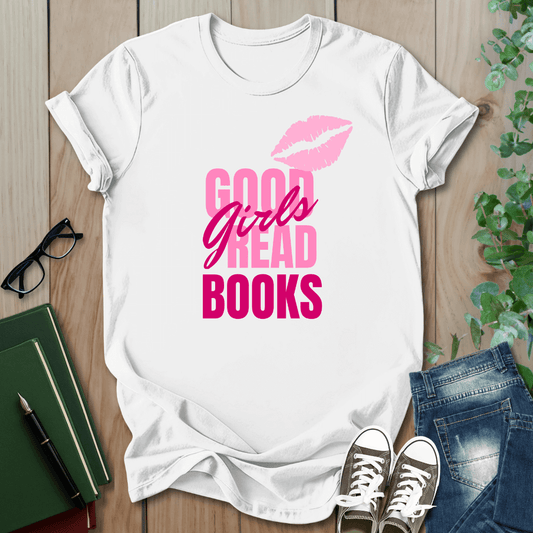 Good Girls, Read Books - T-Shirt