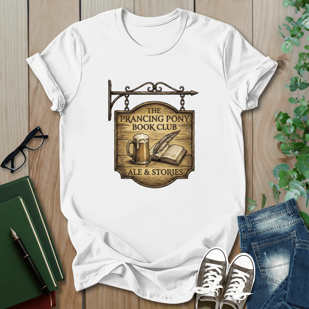 Prancing Pony Book Club, Ale & Stories- T-Shirt